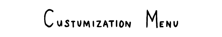 Customization Menu